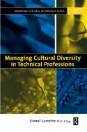 Managing Cultural Diversity in Technical Professions di Lionel Laroche edito da ROUTLEDGE