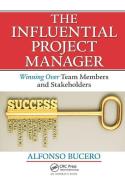 The Influential Project Manager di MSc Bucero edito da Taylor & Francis Ltd