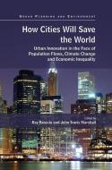 How Cities Will Save the World di Ray Brescia, John Travis Marshall edito da Taylor & Francis Ltd
