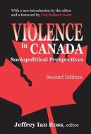 Violence in Canada di Jeffrey Ross edito da Taylor & Francis Ltd