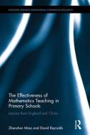 The Effectiveness Of Mathematics Teaching In Primary Schools di Zhenzhen Miao, David Reynolds edito da Taylor & Francis Ltd