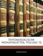 Entomologische Monatsblatter, Volume 16 di . Anonymous edito da Nabu Press