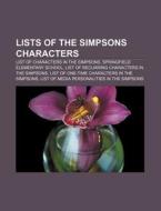Lists Of The Simpsons Characters: List O di Books Llc edito da Books LLC, Wiki Series