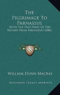 The Pilgrimage to Parnassus: With the Two Parts of the Return from Parnassus (1886) edito da Kessinger Publishing