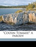 Cousin Tommie! A Parody di C. [winston, Mrs P. edito da Nabu Press