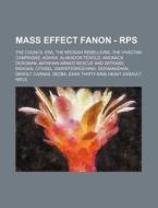 Mass Effect Fanon - Rps: The Council Era di Source Wikia edito da Books LLC, Wiki Series