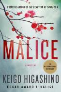 Malice: A Mystery di Keigo Higashino edito da MINOTAUR