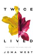 Twice Lived di Joma West edito da TOR BOOKS