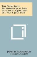The Ohio State Archaeological and Historical Quarterly V61, No. 3, July, 1952 edito da Literary Licensing, LLC