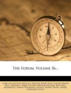 The Forum, Volume 56... di Lorettus Sutton Metcalf edito da Nabu Press
