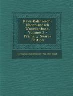 Kawi-Balineesch-Nederlandsch Woordenboek, Volume 2 - Primary Source Edition di Hermanus Neubronner Van Der Tuuk edito da Nabu Press