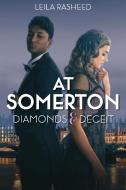 At Somerton: Diamonds & Deceit (at Somerton) di Leila Rasheed edito da DISNEY PR