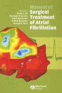 Manual of Surgical Treatment of Atrial Fibrillation di Hauw T. Sie edito da Wiley-Blackwell