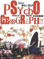 Psychogeography di Will Self edito da Bloomsbury Publishing PLC