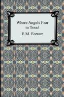 Where Angels Fear to Tread di E. M. Forster edito da Digireads.com