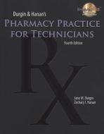 Pharmacy Practice For Technicians di Jane M. Durgin, Zachary Hanan edito da Cengage Learning, Inc