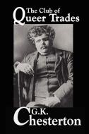The Club of Queer Trades di G. K. Chesterton edito da WLC