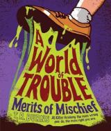 A World of Trouble di T. R. Burns edito da ALADDIN