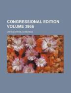 Congressional Edition Volume 3966 di United States Congress edito da Rarebooksclub.com