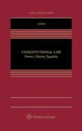 Constitutional Law: Power, Liberty, Equality di Steven D. Jamar edito da ASPEN PUBL