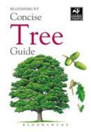 Concise Tree Guide di Bloomsbury Group edito da Bloomsbury Publishing Plc