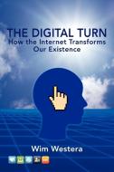 The Digital Turn di Wim Westera edito da AuthorHouse UK