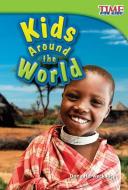 Kids Around the World (Library Bound) (Upper Emergent) di Dona Herweck Rice edito da TEACHER CREATED MATERIALS
