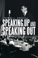 Speaking Up and Speaking Out di Thomas L. Hughes edito da Xlibris