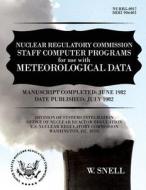 Nuclear Regulatory Commission Staff Computer Programs for Use with Meteorological Data di U. S. Nuclear Regulatory Commission edito da Createspace