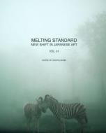 Melting Standard: New Shift in Japanese Art Vol. 01 di Eiketsu Baba edito da Createspace