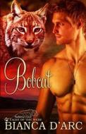 Bobcat: Tales of the Were di Bianca D'Arc edito da Createspace