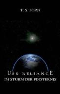 USS Reliance: Im Sturm Der Finsternis di T. S. Born edito da Createspace