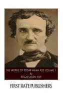 The Works of Edgar Allan Poe Volume 1 di Edgar Allan Poe edito da Createspace