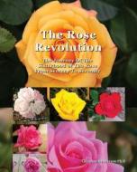 The Rose Revolution: The Journey of the Sisterhood of the Rose from Secrecy to Serenity di Dr Christine Henderson edito da Createspace