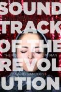Soundtrack of the Revolution di Nahid Siamdoust edito da Stanford University Press