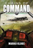 Chains of Command di Marko Kloos edito da 47 NORTH