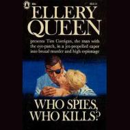Who Spies, Who Kills? di Talmage Powell, Ellery Queen edito da Audiogo