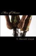 Men of Honor di Vernon D. Lloyd, V. Darrell Lloyd edito da Createspace