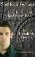 Sherlock Holmes: The Pursuit of the House-Boat di John Kendrick Bangs edito da WILDER PUBN