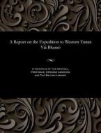 A Report On The Expedition To Western Yunan Vi Bham di Associate Professor John Anderson edito da Gale And The British Library