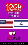 1001+ EXERCISES ENGLISH - HEBREW di GILAD SOFFER edito da LIGHTNING SOURCE UK LTD