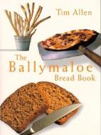 Ballymaloe Bread Book, The di Chef Allen edito da Pelican Publishing Co