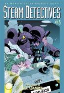 Steam Detectives, Vol. 5 di Kia Asamiya edito da Viz Media