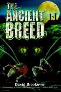 The Ancient Breed di David Brookover edito da Outskirts Press