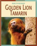 Golden Lion Tamarin di Barbara A. Somervill edito da CHERRY LAKE PUB
