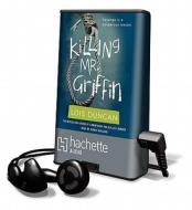 Killing Mr. Griffin [With Earbuds] di Lois Duncan edito da Findaway World