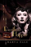 Death of a Flapper di Marva Dale edito da DARK OAK MYSTERIES