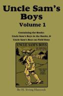 Uncle Sam's Boys, Volume 1 di H Irving Hancock edito da Flying Chipmunk Publishing