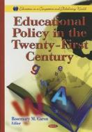 Educational Policy in the Twenty-First Century edito da Nova Science Publishers Inc