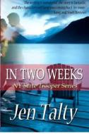 In Two Weeks di Jen Talty edito da Cool Gus Publishing